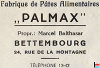 Fabrique de pâtes alimentaires Balthasar Max, Bettembourg
Palmax Teigwarenfabrik

24 rue de la Montagne, Bettembourg